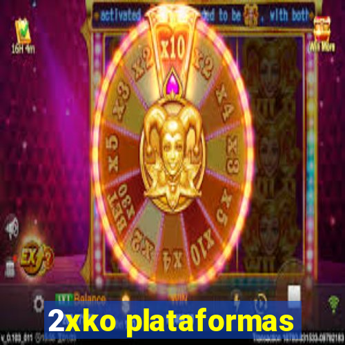 2xko plataformas